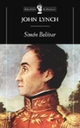 simon bolivar-john lynch-9788498920727 simon bolivar-john lynch-9788498920727