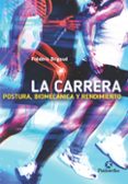 la carrera: postura, biomecanica y rendimiento-frederic brigaud-9788499105727 la carrera: postura, biomecanica y rendimiento-frederic brigaud-9788499105727
