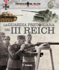 la guardia pretoriana del iii reich-9788499283227 la guardia pretoriana del iii reich-9788499283227