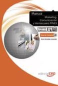 manual marketing, comunicacion y ventas para pymes. formacion par a el empleo-9788499374727 manual marketing, comunicacion y ventas para pymes. formacion par a el empleo-9788499374727