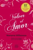 volver al amor (ebook)-marianne williamson-9788499441627 volver al amor (ebook)-marianne williamson-9788499441627