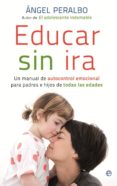educar sin ira (ebook)-angel peralbo-9788499704227 educar sin ira (ebook)-angel peralbo-9788499704227