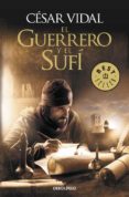 el guerrero y el sufi-cesar vidal-9788499898827 el guerrero y el sufi-cesar vidal-9788499898827