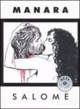 salomè: salomè-fuga da piranesi-rivoluzione-milo manara-9788804561927 salomè: salomè-fuga da piranesi-rivoluzione-milo manara-9788804561927