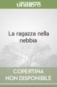 la ragazza nella nebbia-donato carrisi-9788830448827 la ragazza nella nebbia-donato carrisi-9788830448827