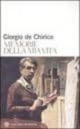memorie della mia vita-giorgio de chirico-9788845260827 memorie della mia vita-giorgio de chirico-9788845260827
