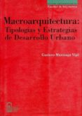 macroarquitectura: tipologias y estrategias de desarrollo urbano-gustavo munizaga vigil-9789561405127 macroarquitectura: tipologias y estrategias de desarrollo urbano-gustavo munizaga vigil-9789561405127