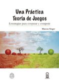 una práctica teoría de juegos (ebook)-marcos singer-9789561414327 una práctica teoría de juegos (ebook)-marcos singer-9789561414327