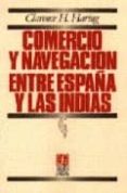 comercio y navegacion entre españa y las indias: en la epoca de l os habsburgos-clarence haring-9789681601027 comercio y navegacion entre españa y las indias: en la epoca de l os habsburgos-clarence haring-9789681601027