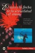 el arco y la flecha de la sexualidad y el amor: estrategias de la p rogramacion neurolingüistica para la pareja-9789688604427 el arco y la flecha de la sexualidad y el amor: estrategias de la p rogramacion neurolingüistica para la pareja-9789688604427