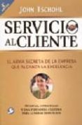 servicio al cliente : el arma secreta de la empresa que alcanza l a excelencia-john tschohl-9789688607527 servicio al cliente : el arma secreta de la empresa que alcanza l a excelencia-john tschohl-9789688607527