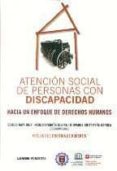 atencion social de personas con discapacidad: hacia un enfoque de derechos humanos-9789871851027 atencion social de personas con discapacidad: hacia un enfoque de derechos humanos-9789871851027