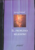 el problema religioso-george simmel-georg simmel-9789875740327 el problema religioso-george simmel-georg simmel-9789875740327