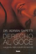 derecho al goce: guia sexual para la mujer del siglo xxi-adrian sapetti-9789876348027 derecho al goce: guia sexual para la mujer del siglo xxi-adrian sapetti-9789876348027