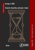 Descarga de libros electrónicos en línea CENT MORTS SINON RIEN PDF iBook DJVU