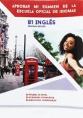 aprobar mi examen de la escuela oficial de idiomas b1 ingles-9791096893027 aprobar mi examen de la escuela oficial de idiomas b1 ingles-9791096893027
