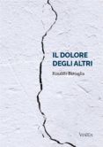 Los mejores libros para descargar en ipad IL DOLORE DEGLI ALTRI 9791221333527