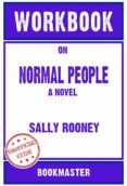 Descargar libros como archivos de texto. WORKBOOK ON NORMAL PEOPLE: A NOVEL BY SALLY ROONEY (FUN FACTS & TRIVIA TIDBITS) de  