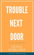 TROUBLE NEXT DOOR: AN ANGSTY ROCKSTAR ROMANCE: THE LILA AND RIVERS EDIT: TATTOOS AND HEARTBREAK, GUITARS AND MISTAKES BOX SET  (edición en inglés)