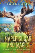 MAPLE SUGAR AND MAGIC  (edición en inglés)