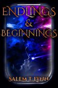 ENDLINGS AND BEGINNINGS