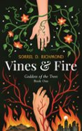 VINES AND FIRE  (edición en inglés)