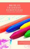 mas de 100 unidades didacticas de infantil para tus programaciones de oposiciones (ebook)-2910022128140 mas de 100 unidades didacticas de infantil para tus programaciones de oposiciones (ebook)-2910022128140