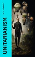 Descarga de libros electrónicos de Android de Google UNITARIANISM  (edición en inglés) 4066339562837 in Spanish de W. G. TARRANT