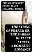 Descarga gratuita de libro mp3. THE STRING OF PEARLS; OR, THE BARBER OF FLEET STREET. A DOMESTIC ROMANCE 8596547010937 