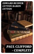 Descarga de libros de Kindle PAUL CLIFFORD — COMPLETE iBook FB2 (Literatura española) de EDWARD BULWER LYTTON, BARON LYTTON 8596547022237