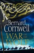 war of the wolf (the last kingdom series, book 11)-bernard cornwell-9780008183837 war of the wolf (the last kingdom series, book 11)-bernard cornwell-9780008183837