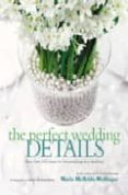 the perfect wedding details: more than 100 ideas for personalizin g your wedding-alun richardson-maria mcbride-mellinger-9780060521837 the perfect wedding details: more than 100 ideas for personalizin g your wedding-alun richardson-maria mcbride-mellinger-9780060521837