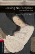 oxford bookworms library: oxford bookworms stage 3: leaving no footprint: stories from asia pack ed 08-9780194793537 oxford bookworms library: oxford bookworms stage 3: leaving no footprint: stories from asia pack ed 08-9780194793537