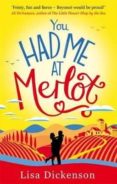you had me at merlot-lisa dickenson-9780751561937 you had me at merlot-lisa dickenson-9780751561937