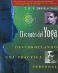el corazon del yoga: desarrollando una practica personal-t.k.v. desikachar-9780892815937 el corazon del yoga: desarrollando una practica personal-t.k.v. desikachar-9780892815937