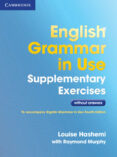 english grammar in use supplementary exercises without answers-louise hashemi-raymond murphy-9781107630437 english grammar in use supplementary exercises without answers-louise hashemi-raymond murphy-9781107630437