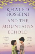 and the mountains echoed-khaled hosseini-9781526604637 and the mountains echoed-khaled hosseini-9781526604637