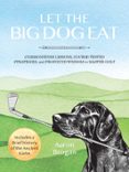 LET THE BIG DOG EAT  (edición en inglés)