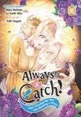ALWAYS A CATCH! 04