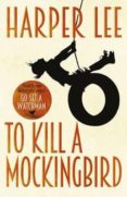 to kill a mockingbird-harper lee-9781784752637 to kill a mockingbird-harper lee-9781784752637