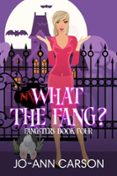 WHAT THE FANG?  (edición en inglés)