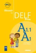 reussir le delf prim, a1.1, a1 (livre de l eleve)-dorothee dupleix-christine tagliante-9782278064137 reussir le delf prim, a1.1, a1 (livre de l eleve)-dorothee dupleix-christine tagliante-9782278064137