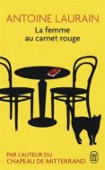 la femme au carnet rouge -antoine laurain-9782290104637 la femme au carnet rouge -antoine laurain-9782290104637
