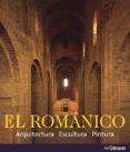 el romanico: arquitectura, escultura, pintura-rolf toman-9783833162237 el romanico: arquitectura, escultura, pintura-rolf toman-9783833162237