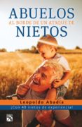 abuelos al borde de un ataque de nietos (edición mexicana) (ebook)-leopoldo abadía-9786070747137 abuelos al borde de un ataque de nietos (edición mexicana) (ebook)-leopoldo abadía-9786070747137