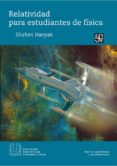 relatividad para estudiantes de fisica (2ª ed.)-shahen hacyan-9786071615237 relatividad para estudiantes de fisica (2ª ed.)-shahen hacyan-9786071615237