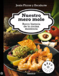 nuestro mero mole (ebook)-jesus flores y escalante-9786073115537 nuestro mero mole (ebook)-jesus flores y escalante-9786073115537