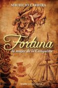 fortuna, la mujer de la conquista (ebook)-mauricio carrera-9786073118637 fortuna, la mujer de la conquista (ebook)-mauricio carrera-9786073118637