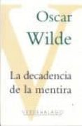 la decadencia de la mentira-oscar wilde-9786077546337 la decadencia de la mentira-oscar wilde-9786077546337
