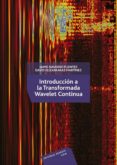 introduccion a la tranformada wavelet continua-jaime navarro fuentes-david elizarraraz martinez-9786077815037 introduccion a la tranformada wavelet continua-jaime navarro fuentes-david elizarraraz martinez-9786077815037
